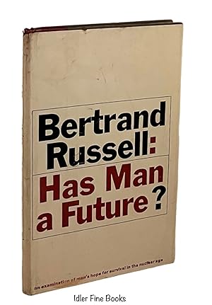 Immagine del venditore per Has Man a Future? An Examination of Man's Hope for Survival in the Nuclear Age venduto da Idler Fine Books