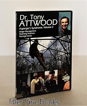 Seller image for Dr. Tony Attwood presents: Asperger's Syndrome, Volume 2 DVD Anger Management, Teaching Teachers, Teenage Issues for sale by Idler Fine Books