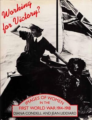 Imagen del vendedor de Working for Victory. Images of Women in the First World War 1914-1918 a la venta por Adelaide Booksellers