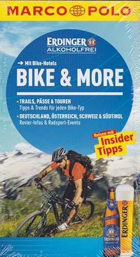 Seller image for Bike & More : Reisen mit Insider Tipps - Trails, Psse & Touren; Deutschland, sterreich, Schweiz & Sdtirol. for sale by Versandantiquariat Nussbaum