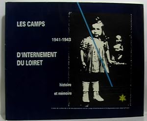 Seller image for Les camps d'internement du Loiret 1941-1943 - histoire et mmoire for sale by crealivres