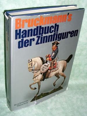 Bild des Verkufers fr Bruckmann's Handbuch der Zinnfiguren. zum Verkauf von Antiquariat  Lwenstein