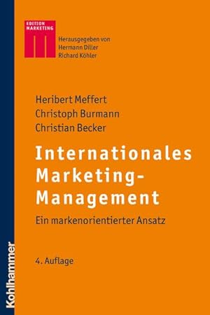 Imagen del vendedor de Internationales Marketing-Management: Ein markenorientierter Ansatz (Kohlhammer Edition Marketing) a la venta por unifachbuch e.K.