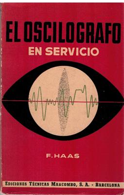 Bild des Verkufers fr El oscilgrafo en servicio zum Verkauf von Librera Dilogo