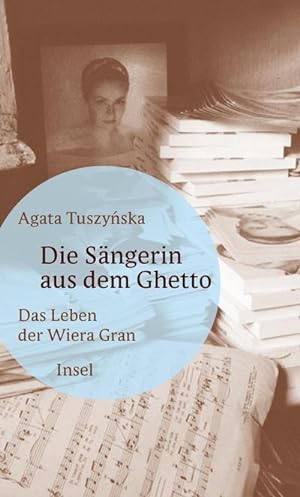 Bild des Verkufers fr Die Sngerin aus dem Ghetto : Das Leben der Wiera Gran zum Verkauf von AHA-BUCH GmbH