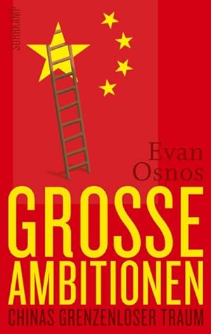 Bild des Verkufers fr Groe Ambitionen : Chinas grenzenloser Traum. Ausgezeichnet mit dem National Book Award, Non-Fiction 2014 zum Verkauf von AHA-BUCH GmbH