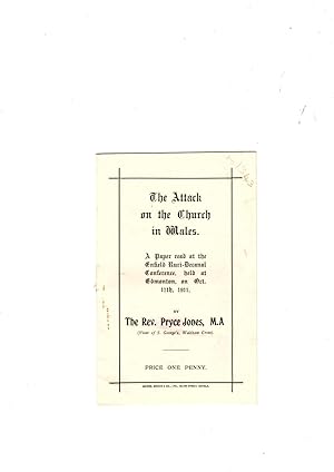 Seller image for The attack on the Church in Wales. A paper read at the Enfield Ruri-Decanal Conference, held at Edmonton, on Oct. 17th, 1911. for sale by Gwyn Tudur Davies
