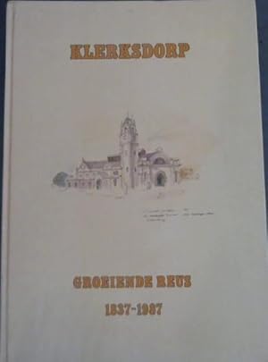 Klerksdorp : Groeiend Reus 1837-1987
