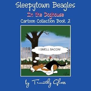 Image du vendeur pour Sleepytown Beagles in the Doghouse: Cartoon Collection Book 2 (Paperback or Softback) mis en vente par BargainBookStores