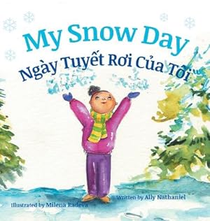 Seller image for My Snow Day / Ngay Tuyet Roi Cua Toi: Babl Children's Books in Vietnamese and English (Hardback or Cased Book) for sale by BargainBookStores
