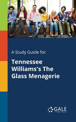 Seller image for A Study Guide for Tennessee Williams's the Glass Menagerie (Paperback or Softback) for sale by BargainBookStores