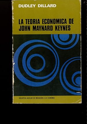 Imagen del vendedor de LA TEORIA ECONOMICA DE JOHN MAYNARD KEYNES. Teoria de una economia monetaria a la venta por Papel y Letras