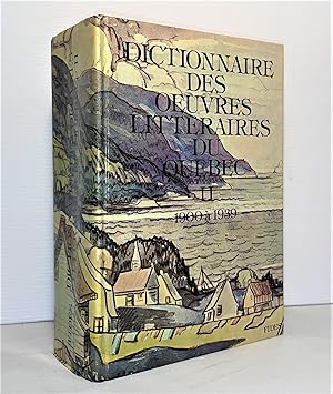 Bild des Verkufers fr Dictionnaire des oeuvres littraires du Qubec. Tome II (2) : 1900-1939 zum Verkauf von Librairie Orphe