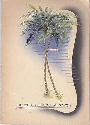 De l'huile jusqu'au savon. Frédéric Steinfels S.A.