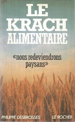 Le krach alimentaire - nous redeviendrons paysans