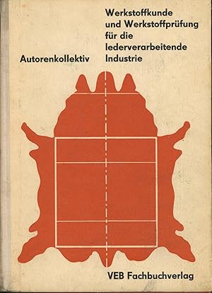 Bild des Verkufers fr Werkstoffkunde und Werkstoffprfung,fr die lederverarbeitende Industrie, zum Verkauf von Antiquariat Kastanienhof