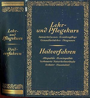 Lehr- und Pflegekurs. Enthaltend die Gesundheitslehre, die Krankenpflege, das Sanitätswesen sowie...