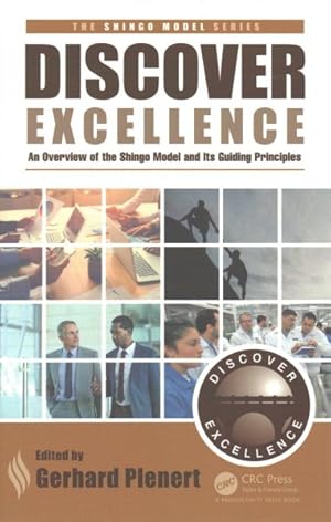 Imagen del vendedor de Discover Excellence : An Overview of the Shingo Model and Its Guiding Principles a la venta por GreatBookPrices