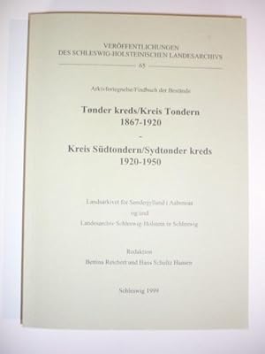 Arkivfortegnelse/Findbuch der Bestände. Tønder kreds/Kreis Tondern 1867-1920. Kreis Südtondern/Sy...