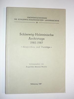Bild des Verkufers fr Schleswig-Holsteinische Archivtage 1985-1987 - Ansprachen und Vortrge - zum Verkauf von Antiquariat Diderot