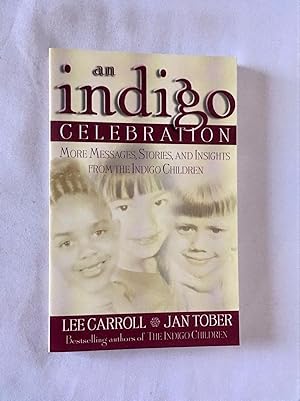 Imagen del vendedor de Indigo Celebration: More Messages, Stories, and Insights. a la venta por Idler Fine Books