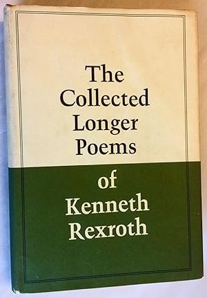 The Collected Longer Poems of Kenneth Rexroth