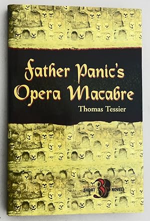 Image du vendeur pour Father Panic's Opera Macabre mis en vente par Idler Fine Books