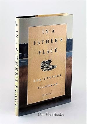 Seller image for In a Father's Place: Stories for sale by Idler Fine Books