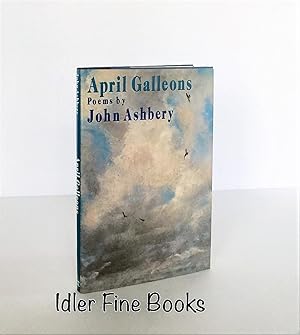 April Galleons: Poems