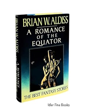 Seller image for A Romance of the Equator: The Best Fantasy Stories of Brian W. Aldiss for sale by Idler Fine Books