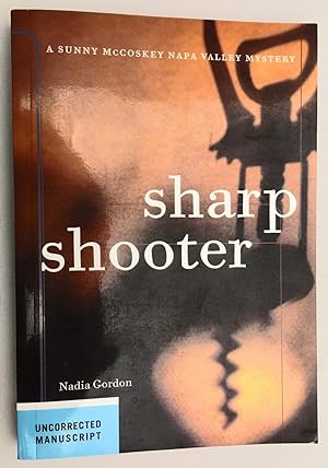 Seller image for Sharp Shooter: A Sunny McCoskey Napa Valley Mystery for sale by Idler Fine Books