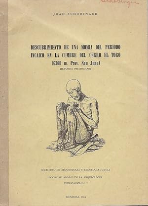 Imagen del vendedor de DESCUBRIEMENTO DE UNA MOMIA DEL PERIODO INCAICO EN LA CUMBRE DEL CERRO EL TORO (6300 m. PROV. SAN JUAN.; Instituto de Arqueologia y Etnologia, Pub. No. 7 a la venta por Ethnographic Arts Publications