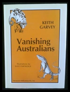 Immagine del venditore per Vanishing Australians. Foreword by Harry Butler Illustrations by Kaye Partridge venduto da ANTIQUARIAT Franke BRUDDENBOOKS