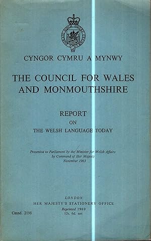 Image du vendeur pour The Council for Wales and Monmouthshire : Report on the Welsh language Today mis en vente par Pendleburys - the bookshop in the hills
