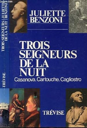 Bild des Verkufers fr TROIS SEIGNEURS DE LA NUIT CASANOVA, CARTOUCHE, CAGLIOSTRO zum Verkauf von Le-Livre