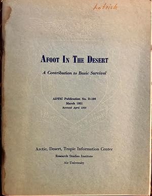Imagen del vendedor de Afoot in the Desert. A Contribution to Basic Survival a la venta por Epilonian Books