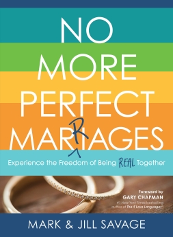 Seller image for No More Perfect Marriages: Experience the Freedom of Being Real Together for sale by ChristianBookbag / Beans Books, Inc.
