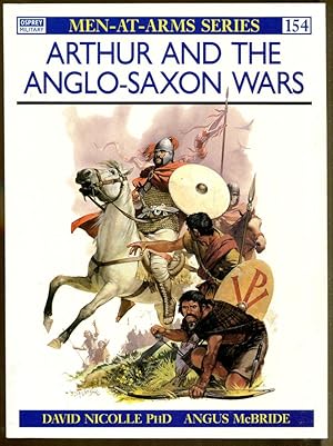 Image du vendeur pour Arthur and the Anglo-Saxon Wars mis en vente par Dearly Departed Books