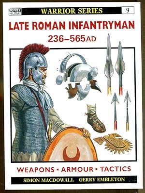 Bild des Verkufers fr Late Roman Infantryman 236-565 AD: Weapons-Armour-Tactics zum Verkauf von Dearly Departed Books