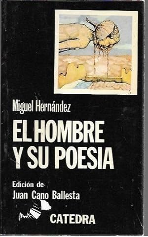 Bild des Verkufers fr El Hombre y su Poesia (Letras Hispanicas) (Spanish Edition) zum Verkauf von Bookfeathers, LLC