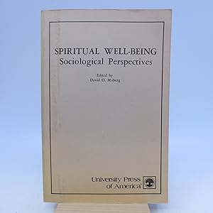 Seller image for Spiritual Well Being: Sociological Perspectives (Signed First Edition) for sale by Shelley and Son Books (IOBA)