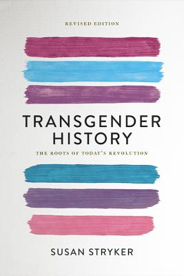 Bild des Verkufers fr Transgender History: The Roots of Today's Revolution (Paperback or Softback) zum Verkauf von BargainBookStores