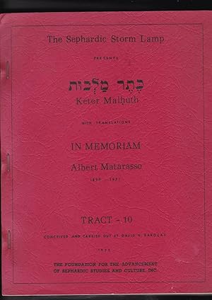 Image du vendeur pour Solomon Ibn Gabirol Keter Malhut. Tract 10. Hebrew Text and Translations in Several Languages. In Memoriam Albert Matarasso 1890-1971. mis en vente par Meir Turner