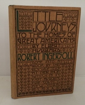 Seller image for Little Journey To The Home Of Robert G. Ingersoll for sale by S. Howlett-West Books (Member ABAA)