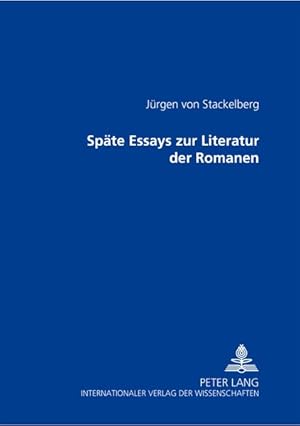 Späte Essays zur Literatur der Romanen.