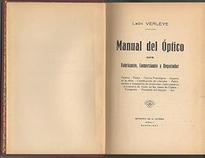 Imagen del vendedor de MANUAL DEL OPTICO PARA FABRICANTE, COMERCIANTE Y REPARADOR. OPTICA. FISICA. OPTICA FISIOLOGICA. EXAMEN DE LA VISTA. CLASIFICACION DE CRISTALES. FABRICACION Y REPARACION DE MONTURAS. INSTRUMENTOS. ACCESORIOS DE VENTA EN LAS CASAS DE OPTICA. a la venta por Librera Javier Fernndez