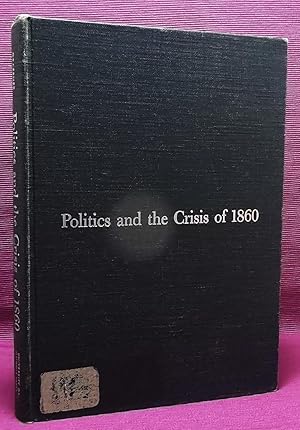Politics and the Crisis of 1860