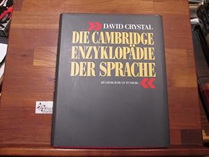 Bild des Verkufers fr Die Cambridge-Enzyklopdie der Sprache. bers. und Bearb. der dt. Ausg. von Stefan Rhrich . zum Verkauf von Antiquariat im Kaiserviertel | Wimbauer Buchversand