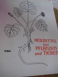 Bild des Verkufers fr Heilmittel aus Pflanzen und Tieren Ausstellung des Obersterreichischen Landesmuseums zum Verkauf von Alte Bcherwelt