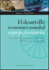 El desarrollo económico mundial en perspectiva histórica